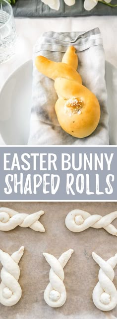 an easter bunny shaped roll on a plate with the words, easter bunny shaped rolls