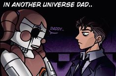 an image of a cartoon character talking to another person with the caption, i'm another universe dad