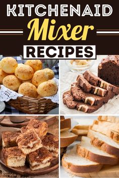 different pictures of breads and muffins with the words kitchen aid mixer recipes