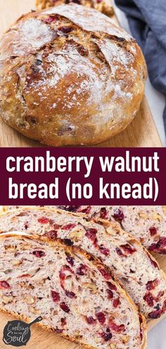 cranberry walnut bread is sliced on a cutting board with text overlay that reads, cranberry walnut bread no knead