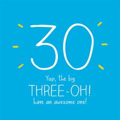 a blue birthday card with the words 30 yr the big three - oh have an awesome one