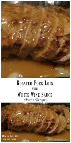 roasted pork loin with white wine sauce on the side, and an image of roasted pork loin covered in gravy