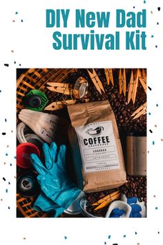 the diy new dad survival kit is packed with coffee beans, gloves and other items