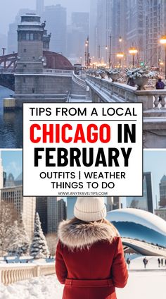 chicago in the winter with text overlay that reads tips from a local chicago in february outfits i weather things to do