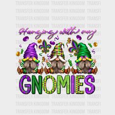 Hanging With My Gnomies Mardi Gras Design- Dtf Heat Transfer Hanging With My Gnomies, Heat Press Machine, Dtf Transfers, Mardi Gras, Dtf Transfer, Heat Transfer, Vivid Colors, Onesies, Tote Bags