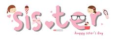 the word sister written in pink and grey with two girls wearing glasses, one holding a cupcake