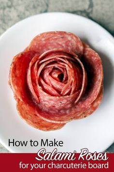 how to make salami roses for your charcuterie board with the text overlay