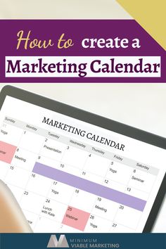 a person holding a tablet with the title how to create a marketing calendar on it