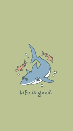 an image of a shark with fish on it's back and the words life is good