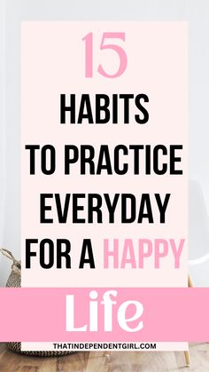 15 small habits to practice for more joy and happiness in life Daily Habits Of Successful People, Good Daily Habits, Ways To Be Happy, Habits To Improve Your Life, Build Good Habits, Habits To Start, Life Changing Habits, Habits For Success, Becoming A Better You