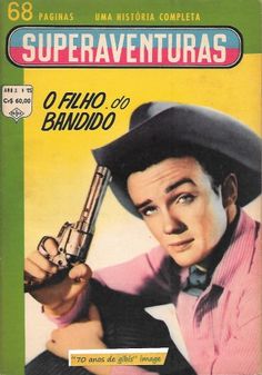 SUPERAVENTURAS - Ediex - nº 25 - Janeiro 1963 - c/Dane Clark e Ben Cooper - "O Filho do Proscrito" :: 70 ANOS DE GIBIS. Gibi de meu acervo. Anthony Perkins, The Past, Hollywood, Baseball Cards, Stars