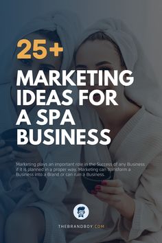 a woman laying in bed with the text 25 + marketing ideas for a spa business