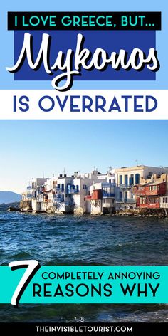 the title for mykonos is overrated 7 reasons why i love greece but