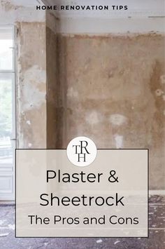 the pros and cons of plaster & sheetrock in your home renovation tips