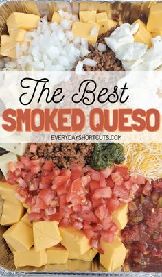 the best smoked quesadilla recipe is made with cheese, tomatoes and other ingredients