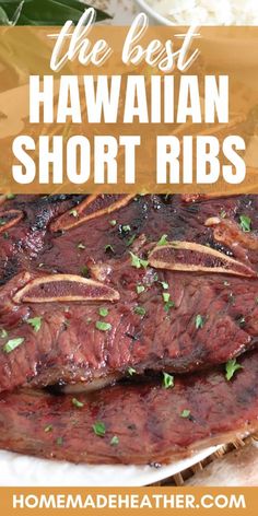 the best hawaiian short ribs recipe with text overlay that reads, the best hawaiian short ribs