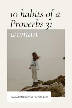 10 habits of the biblical woman, the proverbs 31 woman, biblical wifehood, biblical motherhood, habits The Making Of Biblical Womanhood, Proverbs 31 Challenge, Proverbs 31 Woman Bible Study, How To Be A Proverbs 31 Woman, Proverbs 31 Bible Study, Characteristics Of A Godly Woman, Biblical Modesty, Proverbs 31 Woman Quotes, Biblical Wife