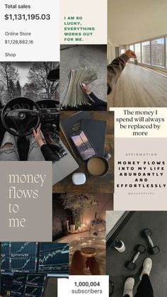 a collage of images with the words money flows to me and various items on it