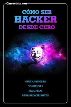 the cover for como ser hacker desde cero, with an image of a