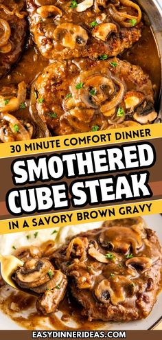 a plate with some meat and mushrooms in gravy next to the words, 30 minute comfort dinner smothered cube steak in savor brown gravy