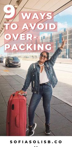 a woman standing next to a red suitcase with the words 9 ways to avoid over packing