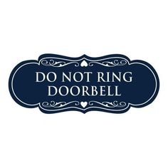 a sign that says do not ring doorbell