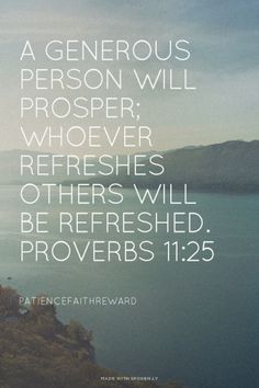 a person will prosper whoever refreshs others will be refreshed prove