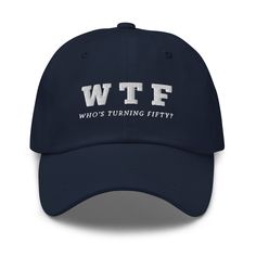 "This \"WTF who's turning fifty?\" Unisex 6-panel Twill Cap is perfect for everyday use. Just like a dessert is always better with a cherry on top, a casual outfit looks better if you're styling it with a classic dad hat. Choose your colors! * 100% chino cotton twill * Green Camo color is 35% chino cotton twill, 65% polyester * Unstructured, 6-panel, low-profile * 6 embroidered eyelets * 3 ⅛\" (7.6 cm) crown * Adjustable strap with antique buckle This product is made especially for you as soon a Funny Baseball Hat, Funny Baseball Caps, Funny Baseball, Fifty Birthday, Outfit Looks, Women Baseball, Baseball Humor, Hats Women, Family Funny