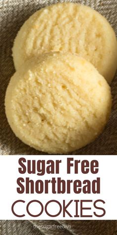 two sugar free shortbread cookies sitting on top of each other with the words, sugar free shortbread cookies