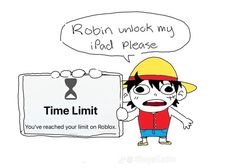 a cartoon character with a time limit sign in front of him that says, robin unlock my i - pad please