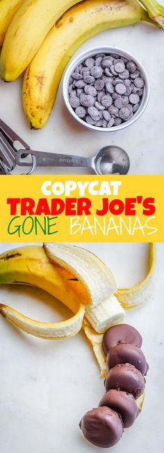 there are bananas, chocolates and other foods on the table with text that reads copycat trader joe's gone bananas