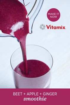 beet and apple ginger smoothie being poured into a glass with the text, make it now vitaminix