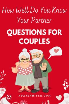 an elderly couple with the text how well do you know your partner? questions for couples