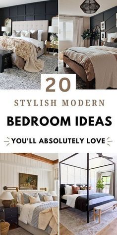 the bedroom is decorated in black, white and tan colors with text overlay that reads 20 stylish modern bedroom ideas you'll absolutely love