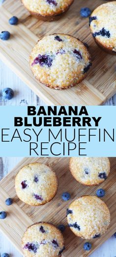 blueberry muffins on a cutting board with the words banana blueberry easy muffin recipe