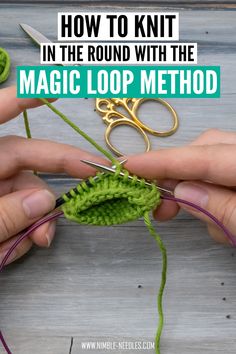 two hands holding scissors and yarn with text overlay how to knit in the round with the magic loop method