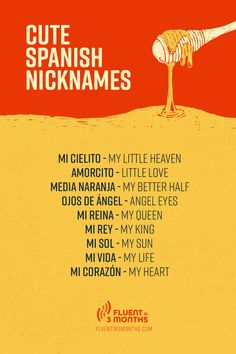 a poster with the words cute spanish nicknames written in different languages on it