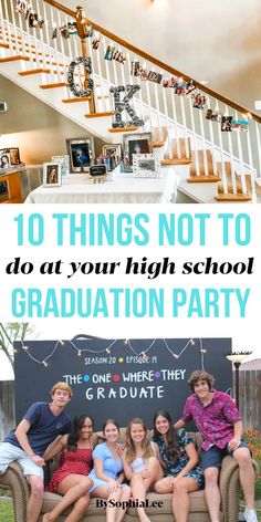 a group of people sitting on top of a couch in front of a staircase with the words 10 things not to do at your high school graduation party