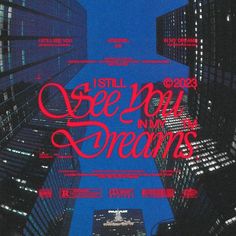 an advertisement for the new york times magazine with skyscrapers in the background and text that reads, i still see you in my dreams