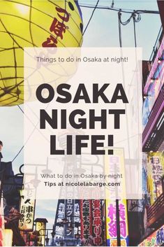 the words, things to do in osak at night