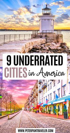 the ocean and lighthouse with text overlay that reads 9 underrated cities in america