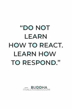 buddha quote about learning how to react