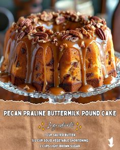 a cake with pecan and buttermilk toppings is on a glass platter