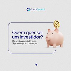 a piggy bank with the words quem quer se um investador?