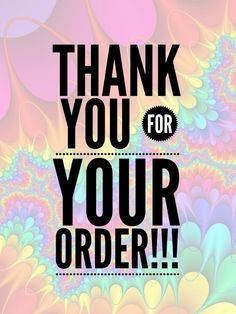 the words thank you for your order are in black on a multicolored background