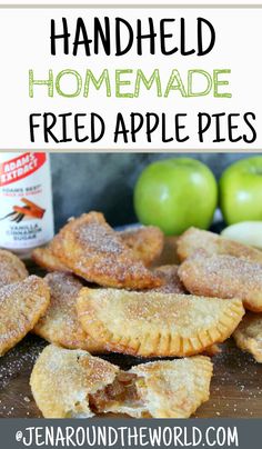 homemade fried apple pies with apples in the background and text overlay that reads easy homemade fried apple pies