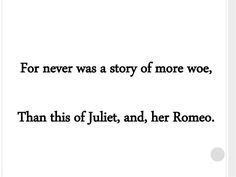 the text is written in black and white on a square piece of paper that reads for never was a story of more woe, than this