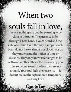 a poem written in black and white that says when two soul's fall in love, there is nothing else but the