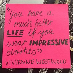 a pink sign with writing on it that says, you have a much better life if you wear impresive clothes?