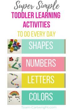 a poster with the words super simple toddler learning activities to do every day shapes numbers colors